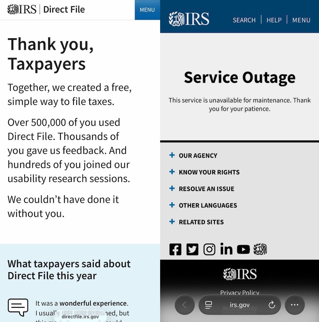 Two screenshots of IRS Direct File. The screenshot on the left shows Direct File with a message to taxpayers, reproduced below. The screenshot on the right reads, 'Service Outage: This service is unavailable for maintenance. Thank you for your patience.'